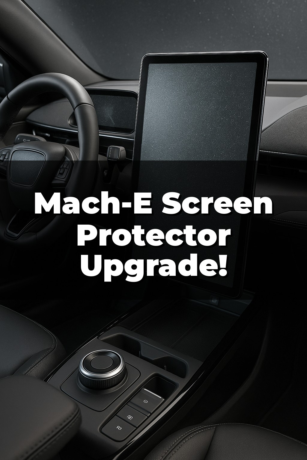 Mach-E Screen Protector Upgrade!